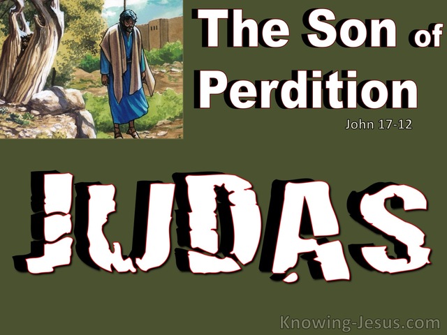 John 17:12 Judas The Son Of Perdition (green)